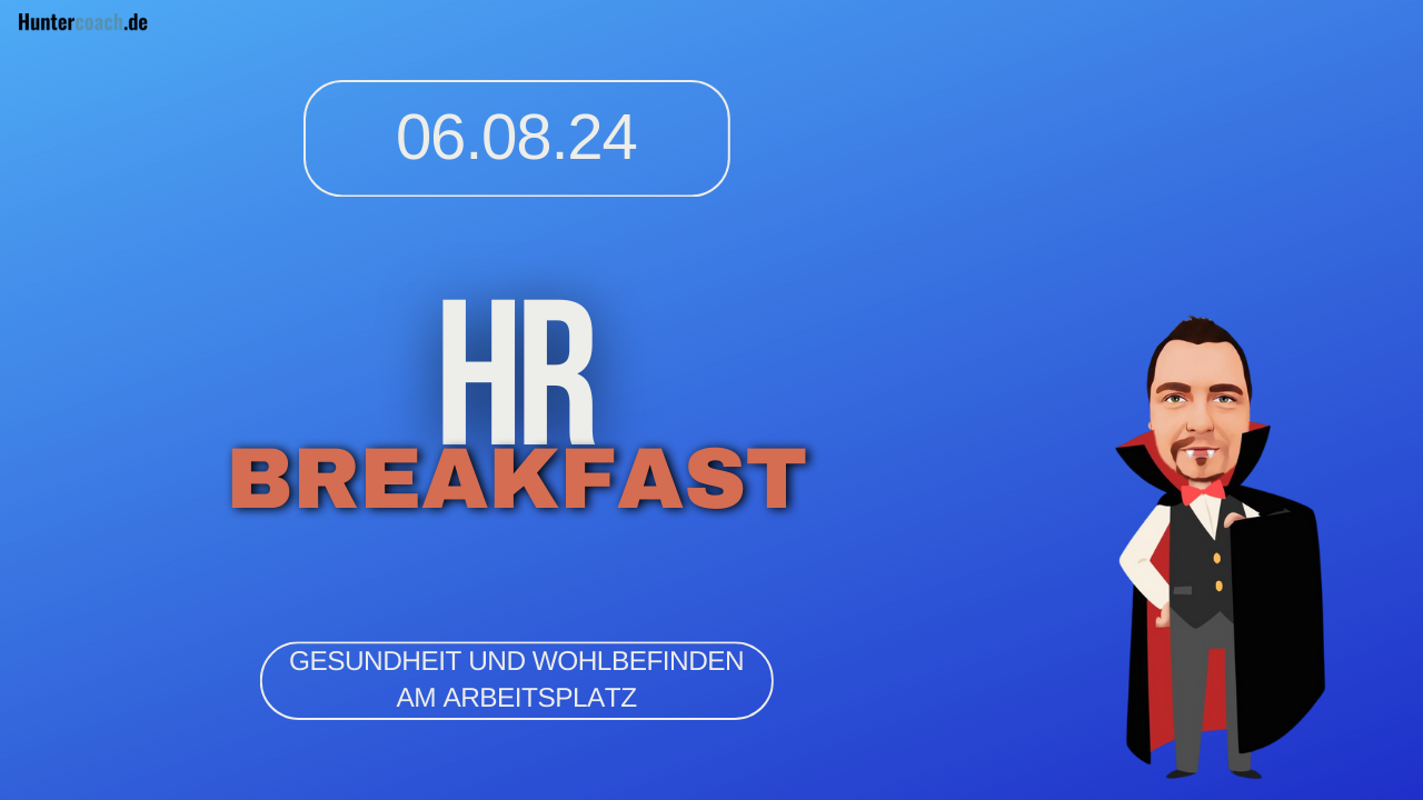 Creative zum HR Breakfast am 06.08..24 in Böblingen.